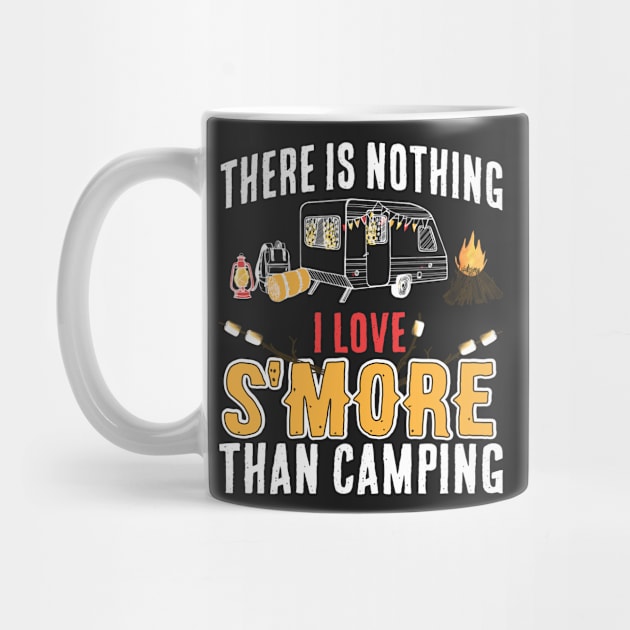 Nothing I Love S'More Than Camping by CasesTshirts
